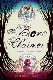 The bone charmer : fate is predictable ; choice is not  Cover Image