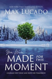 You were made for this moment : courage for today and hope for tomorrow Book cover