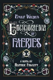 Emily Wilde's encyclopaedia of faeries Book cover