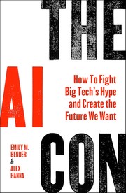 The AI con : how to fight big tech's hype and create the future we want Book cover