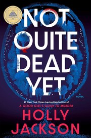 Not quite dead yet : a novel Book cover