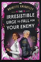 The irresistible urge to fall for your enemy Book cover