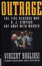 Outrage the five reasons why O.J. Simpson got away with murder  Cover Image