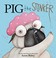 Go to record Pig the stinker