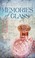 Go to record Memories of glass a novel