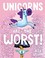 Go to record Unicorns are the worst!