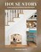 Go to record House story : insider secrets to the perfect home renovation