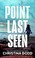 Go to record Point last seen