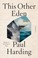 Go to record This other Eden : a novel