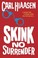 Go to record Skink no surrender