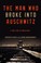 Go to record The man who broke into Auschwitz : a true story of World W...
