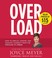 Go to record Overload how to unplug, unwind, and unleash yourself from ...