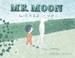 Go to record Mr. Moon wakes up